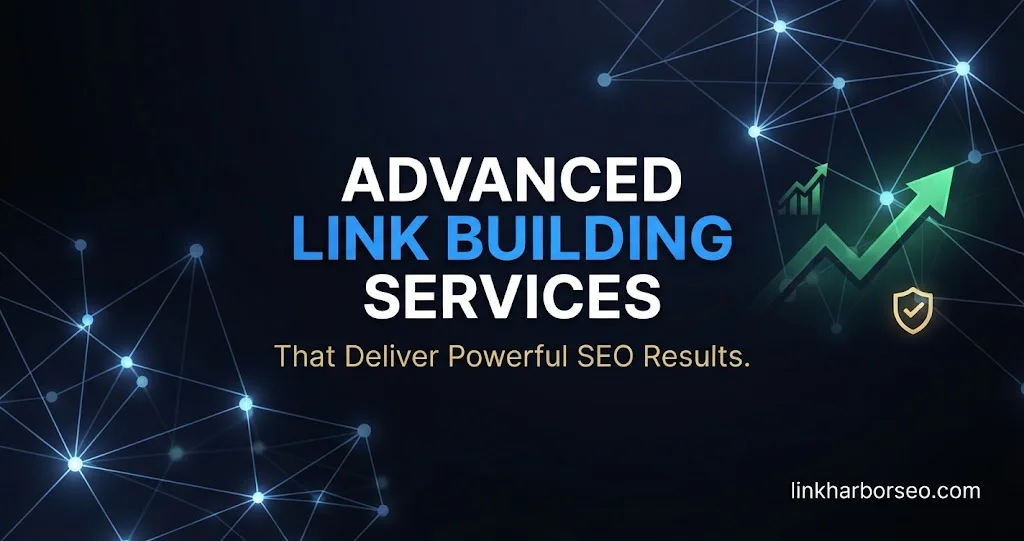 Advanced Link Building Services That Deliver Powerful SEO Results